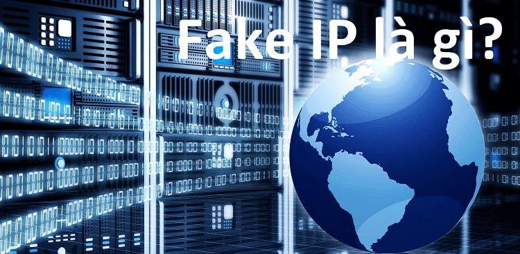 Fake IP la gi