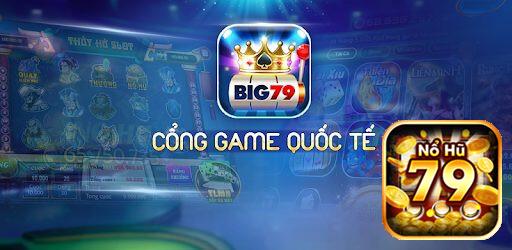 Big79 - Một trong những ông lớn tại thị trường cổng game cá cược hàng đầu Việt Nam