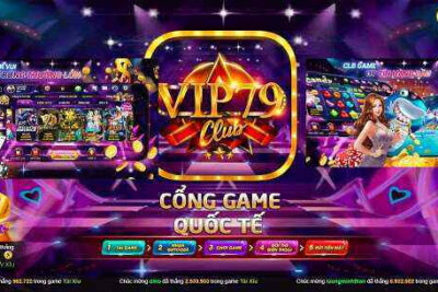 Vip79 – Cổng game giải trí vip nhất tại Việt Nam